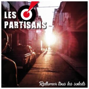 Les Partisans, Rallumer tous les soleils. Groupe de Lyon